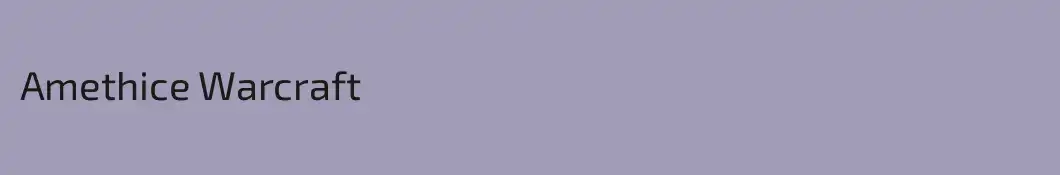 Amethice Warcraft